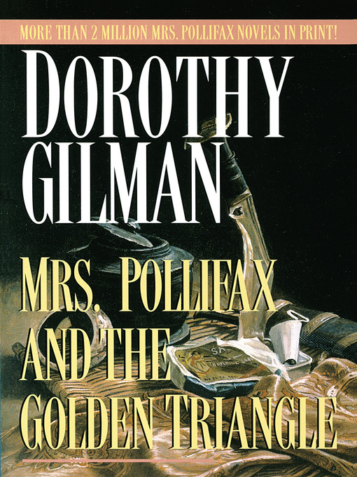 Title details for Mrs. Pollifax and the Golden Triangle by Dorothy Gilman - Wait list